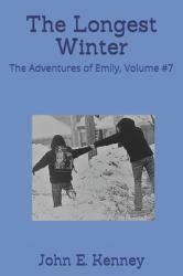 The Longest Winter : The Adventures of Emily, Volume #7