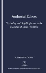 Authorial Echoes : Textuality and Self-Plagiarism in the Narrative of Luigi Pirandello