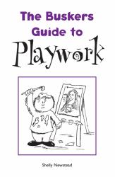 The Buskers Guide to Playwork