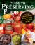 Guide to Canning and Preserving Food : Easy Recipes and Tips for Making Jams, Jellies, Chutneys, Pickles, and More