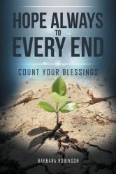 Hope Always to Every End : Count Your Blessings