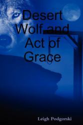 Desert Wolf and Act of Grace