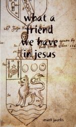 What a Friend We Have in Jesus