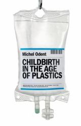 Childbirth in the Age of Plastics