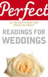 Perfect Readings for Weddings : All You Need to Make Your Special Day Perfect