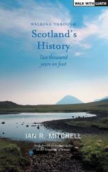 Walking Through Scotland's History : Two Thousand Years on Foot