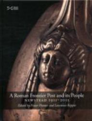 A Roman Frontier Post and Its People : Newstead, 1911-2011