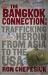 Bangkok Connection : Trafficking Heroin from Asia to the USA