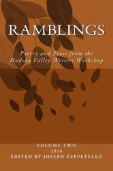 Ramblings : Poetry and Prose from the Hudson Valley Writers Workshop