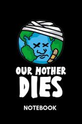 Our Mother Dies - Notebook : Climate Change Activism