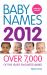 Baby Names 2012 : Over 7,000 of This Year's Favourite Names