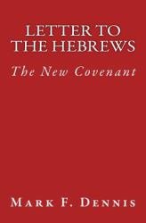 Letter to the Hebrews : The New Covenant