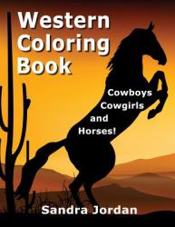 Western Coloring Book : Cowboys, Cowgirls and Horses Coloring Pages!