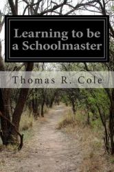 Learning to Be a Schoolmaster