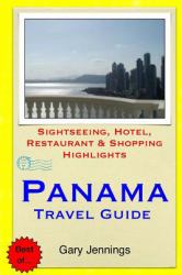 Panama Travel Guide : Sightseeing, Hotel, Restaurant and Shopping Highlights