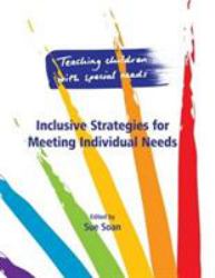 Teaching Children with Special Needs 1 : Inclusive Strategies for Meeting Individual Needs