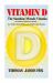 Vitamin d - the Sunshine Miracle Vitamin : The Ultimate Vitamin d Benefit and Cure Guide to Beat Diabetes, Lose Weight and Feel Amazing