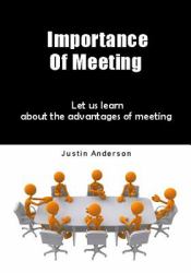 Importance of Meeting : Let Us Learn about the Advantages of Meeting