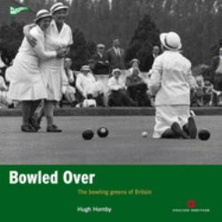 Bowled Over : The Bowling Greens of Britain