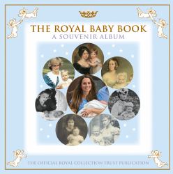 The Royal Baby Book : A Souvenir Album