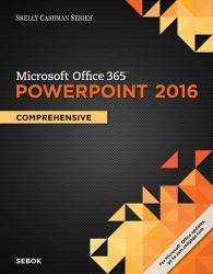 Shelly Cashman Series MicrosoftOffice 365 and PowerPoint 2016: Comprehensive