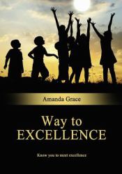 Way to Excellence : Know You to Meet Excellence