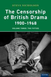 The Censorship of British Drama 1900-1968 Volume 3 : The Fifties