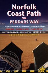 Norfolk Coast Path and Peddars Way : 75 Large-Scale Trail Maps and Guides to 33 Towns and Villages - Planning, Places to Stay, Places to Eat