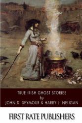 True Irish Ghost Stories