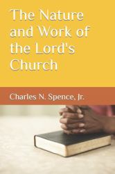 The Nature and Work of the Lord's Church