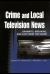 Crime and Local Television News