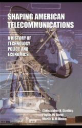 Shaping American Telecommunications