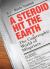 A Steroid Hit the Earth : A Celebration of Misprints, Typos and Other Howlers