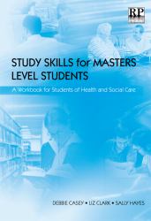 Study Skills for Master's Level Students : A Health and Social Care Workbook