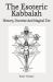 The Esoteric Kabbalah : History, Doctrine and Magical Use