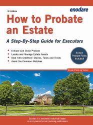 How to Probate an Estate : A Step-By-Step Guide for Executors