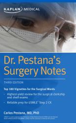 Dr. Pestana's Surgery Notes : Top 180 Vignettes for the Surgical Wards