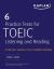 6 Practice Tests for TOEIC Listening and Reading : Online + Audio