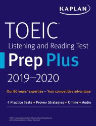 TOEIC Listening and Reading Test Prep Plus 2019-2020 : 4 Practice Tests + Proven Strategies + Online + Audio