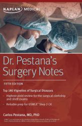 Dr. Pestana's Surgery Notes : Top 180 Vignettes of Surgical Diseases