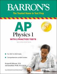 AP Physics 1 : With 2 Practice Tests