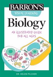 Visual Learning: Biology : An Illustrated Guide for All Ages