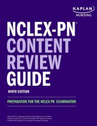 NCLEX-PN Content Review Guide : Preparation for the NCLEX-PN Examination