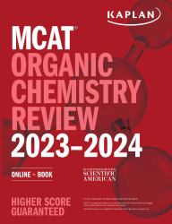 MCAT Organic Chemistry Review 2023-2024 : Online + Book