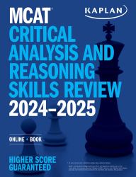 MCAT Critical Analysis and Reasoning Skills Review 2024-2025 : Online + Book