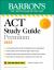 Barron's ACT Study Guide Premium, 2023: 6 Practice Tests + Comprehensive Review + Online Practice