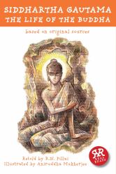 Siddhartha Gautama: the Life of the Buddha : Based on Original Sources