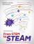 From STEM to STEAM : Brain-Compatible Strategies and Lessons That Integrate the Arts