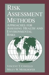 Risk Assessment Methods : Approaches for Assessing Health and Environmental Risks