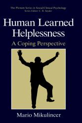 Human Learned Helplessness : A Coping Perspective